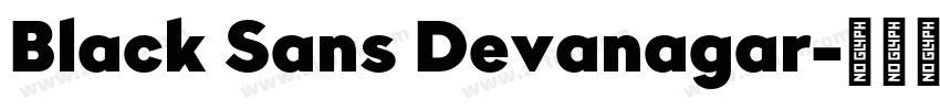 Black Sans Devanagar字体转换 Black Sans Devanagar字体转换
